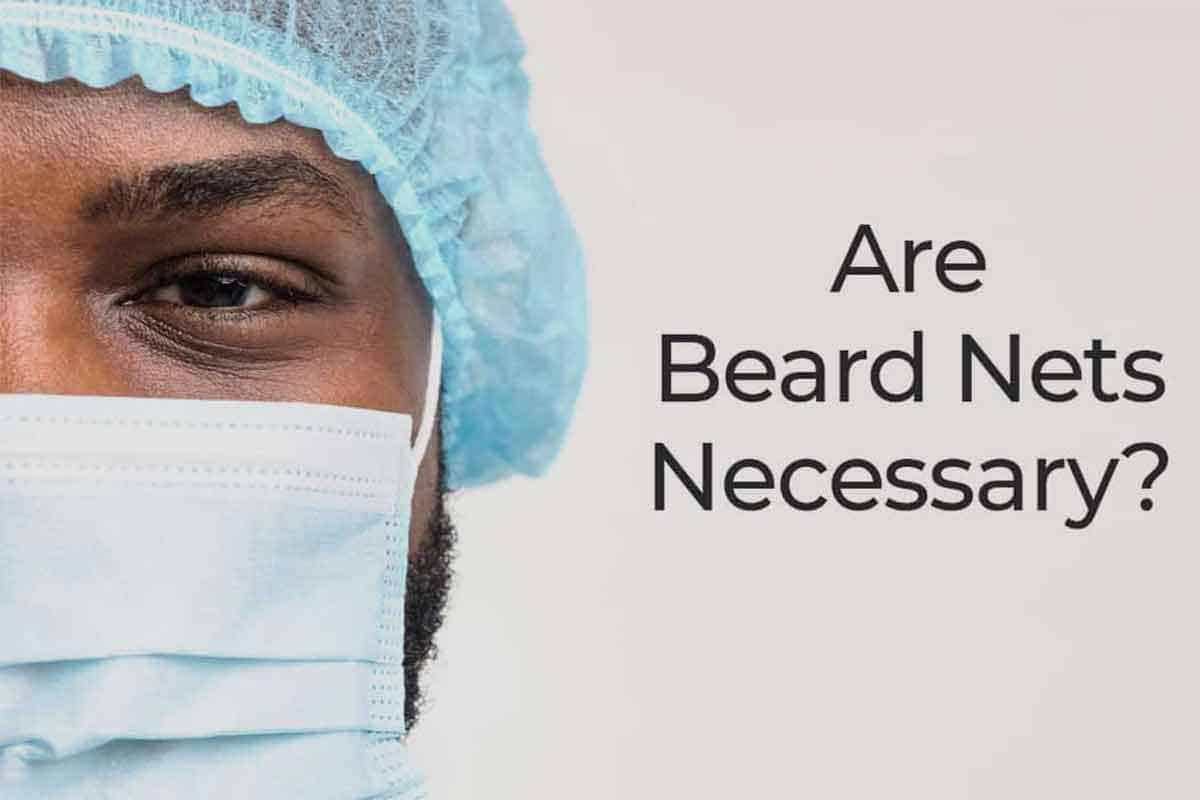 Are Beard Nets Necessary